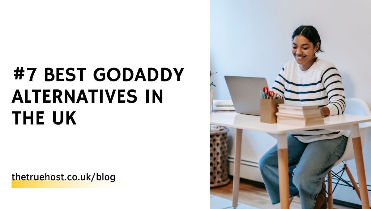 #7 Best GoDaddy Alternatives in the UK