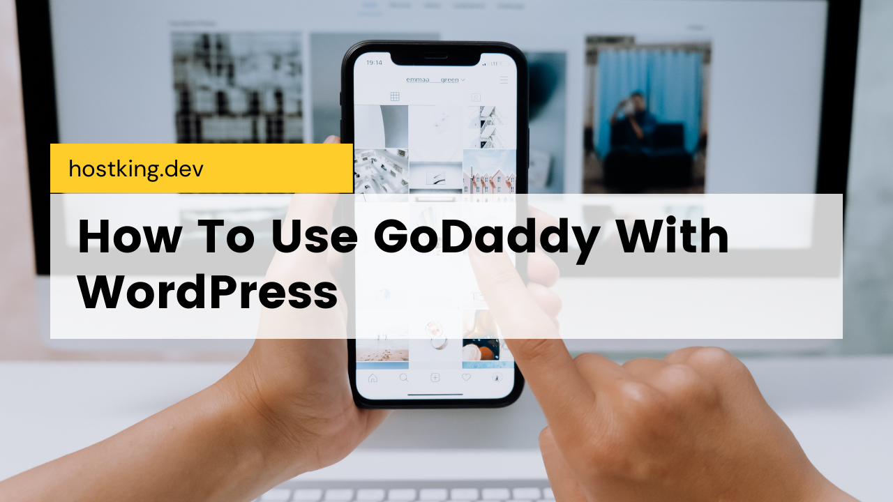 GoDaddy With WordPress