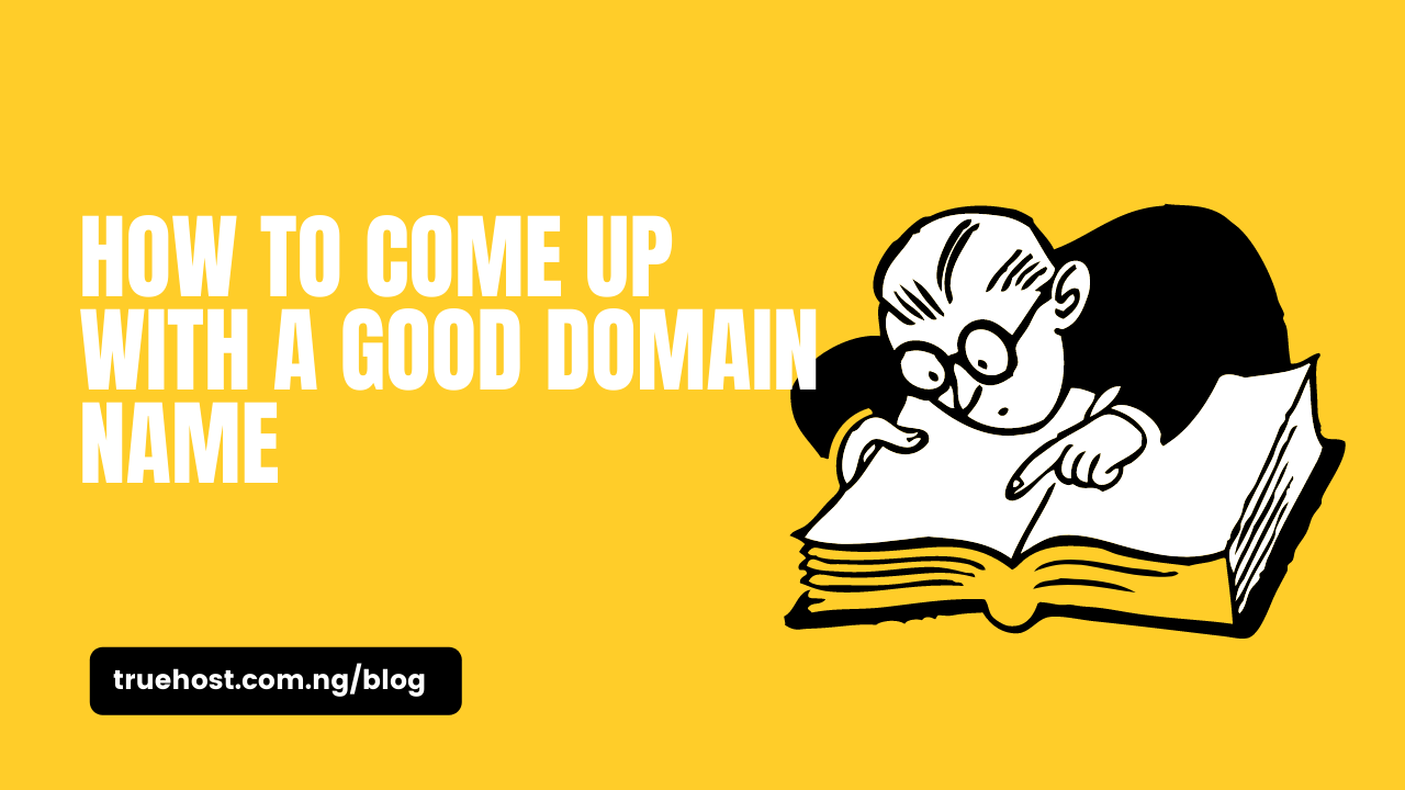 How To Come Up With A Good Domain Name