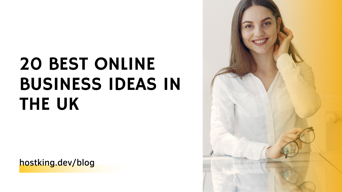 20 Best Online Business Ideas in the UK