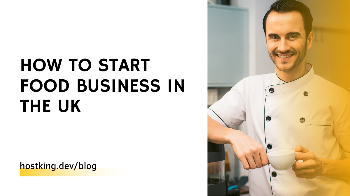 How to Start Food Business in the UK