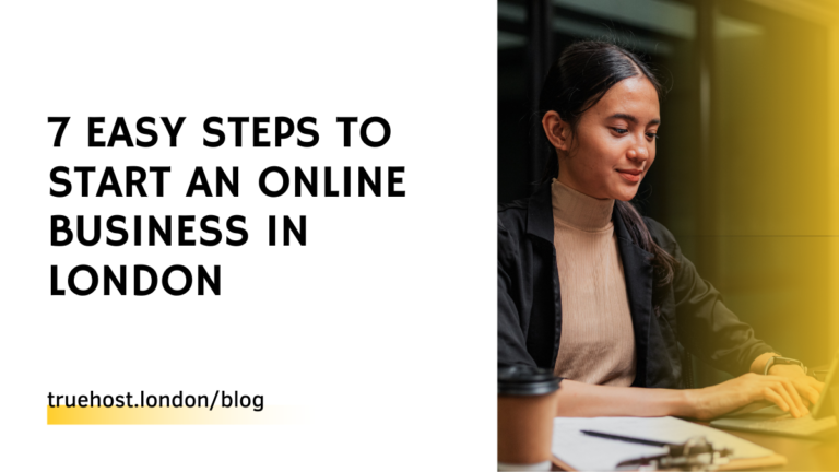 7 Easy Steps to Start an Online Business in London