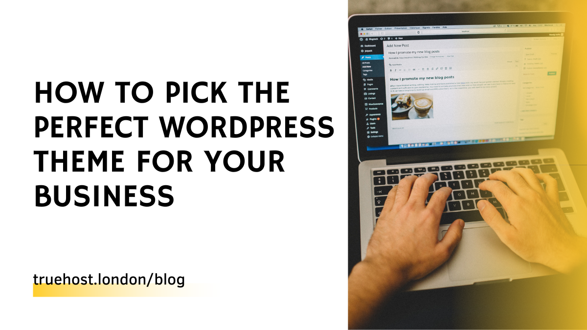 How to Pick the Perfect WordPress Theme for Your Business