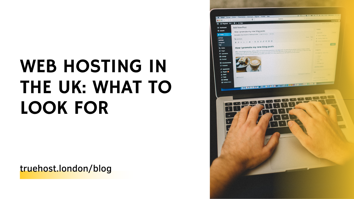 Web hosting in the UK: What to Look for
