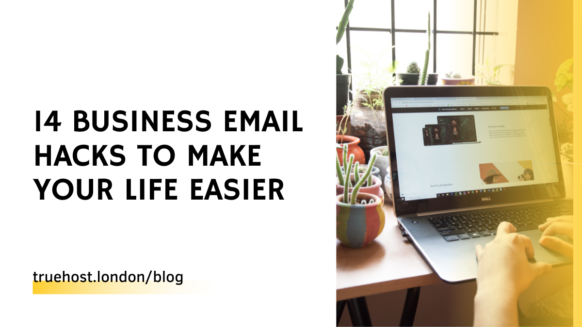 14 Business Email Hacks To Make Your Life Easier