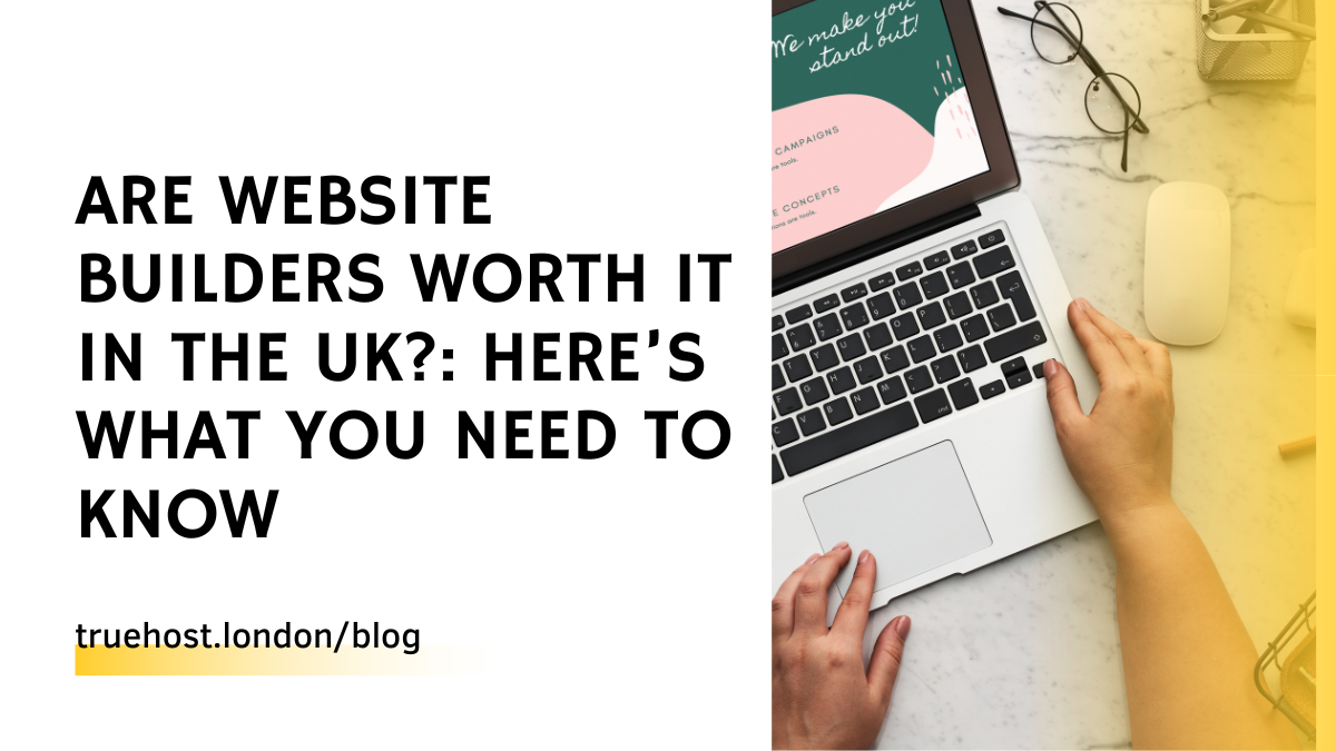 Are Website Builders Worth it in The UK?