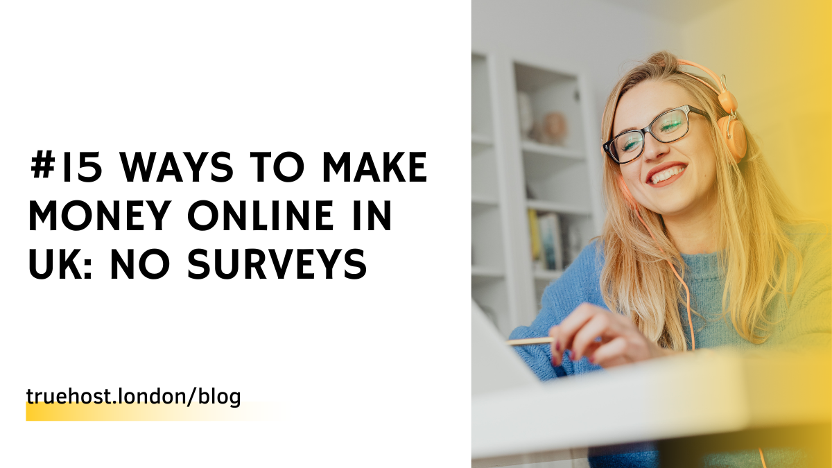 Make Money Online In UK: No Surveys