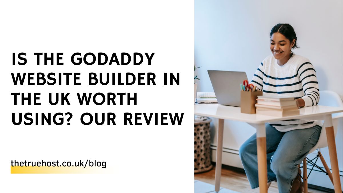 Is the GoDaddy Website Builder in the UK Worth Using? Our Review