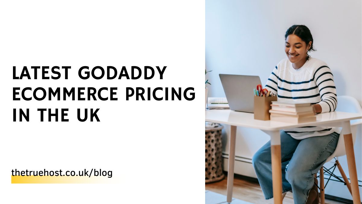 Latest Godaddy eCommerce Pricing in the UK