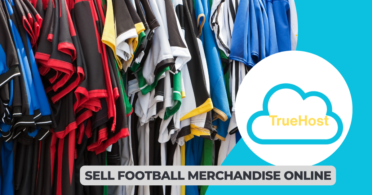 football jersey's in the background, the truehost logo and the title sell football merchandise