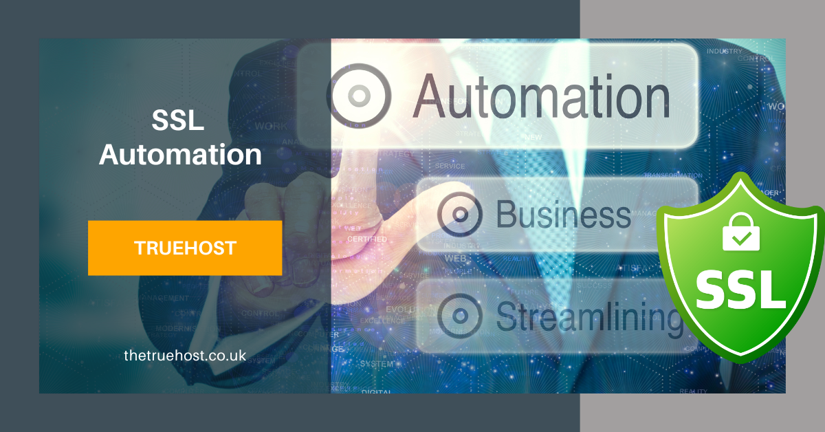 A man clicking on the automation button and the truehost uk link and the title ssl automation