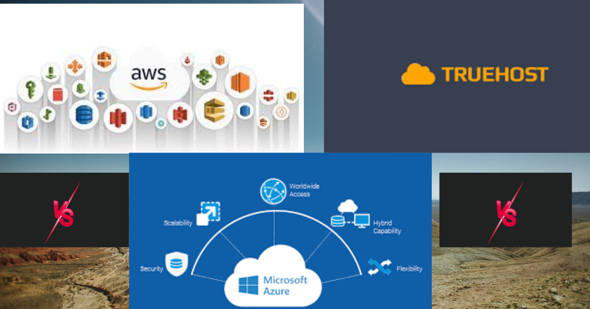 Aws vs Azure vs Truehost
