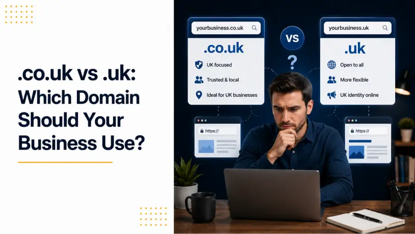 .co.uk vs .uk: Which Domain Should Your Business Use?