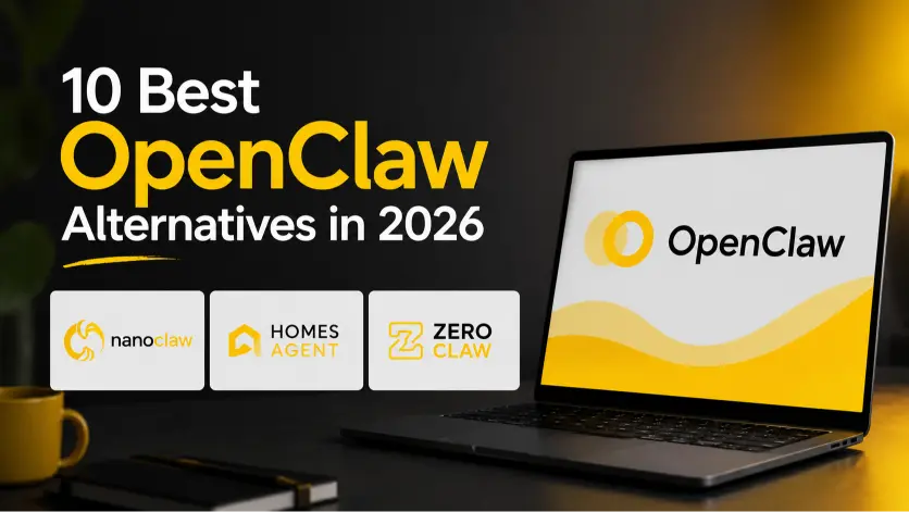 10 Best OpenClaw Alternatives in 2026