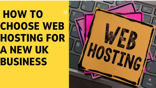 How to Choose Web Hosting for a New UK Business
