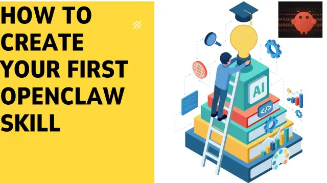 How to Create Your First OpenClaw Skill (2026): Step-by-Step Guide