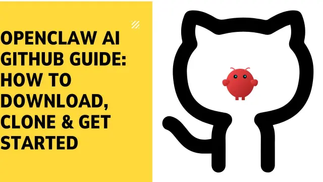 OpenClaw AI GitHub Guide: How to Download, Clone & Get Started