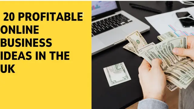 20 Profitable Online Business Ideas That Work in the UK